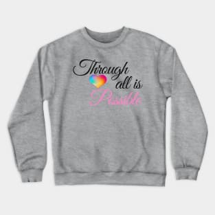 Through Love All Is Possible | Crescent City Sarah J. Mass Crewneck Sweatshirt